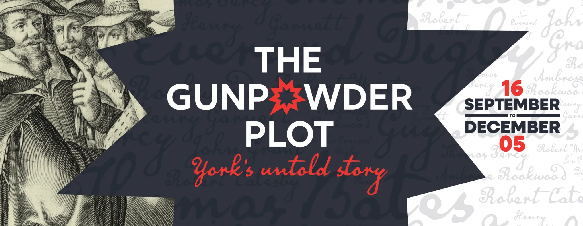 Promotional banner for The Gunpowder Plot Exhibition at the Bar Convent in York, featruing a drawing of Guy Fawkes and co-conspirators and detials of the exhibition dates.