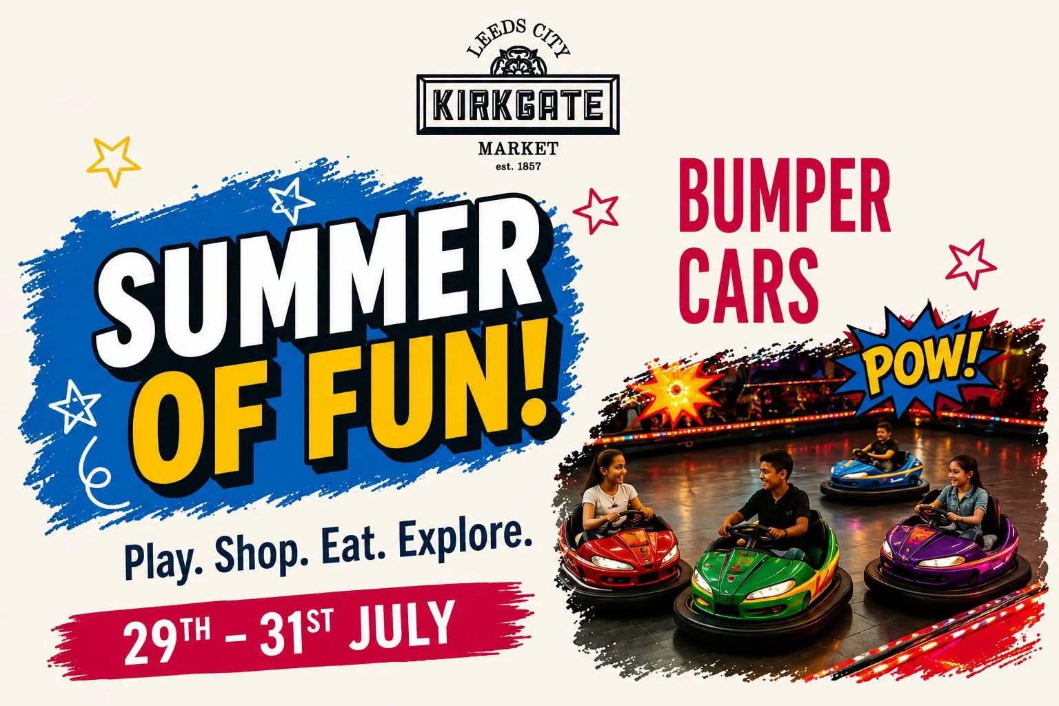 Poster for Summer of Fun at Leeds Kirkgate market with text and image of people in dodgem cars. 