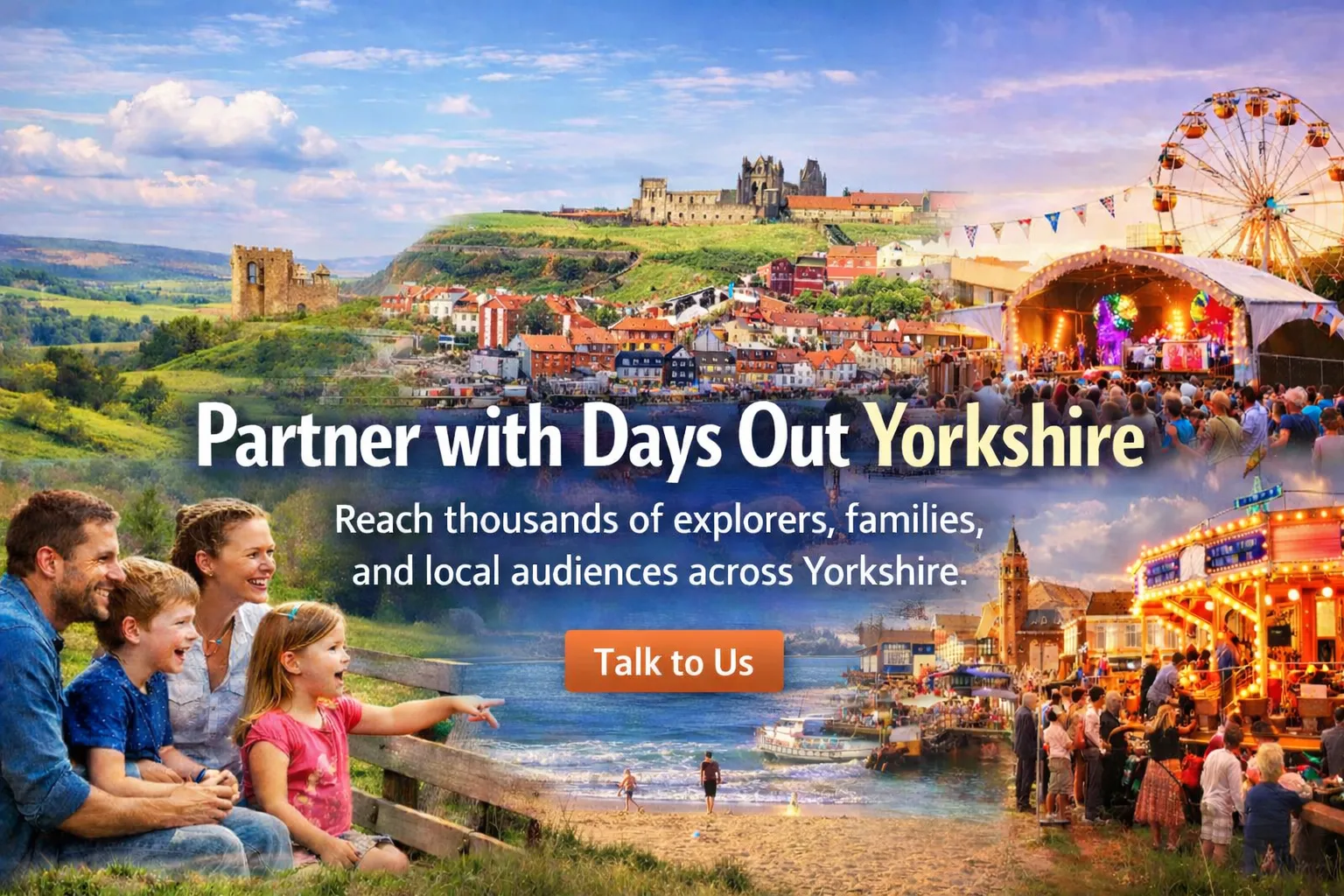 Days Out Yorkshire banner showing Yorkshire scenery, a family, and a festival, with text ‘Partner with Days Out Yorkshire' and 'Talk to Us' button.